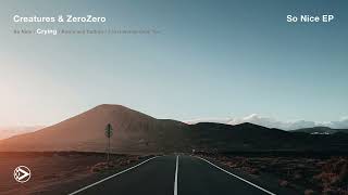 ZeroZero & Creatures - Crying