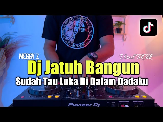 DJ JATUH BANGUN - SUDAH TAU LUKA DI DALAM DADAKU VIRAL TIKTOK class=