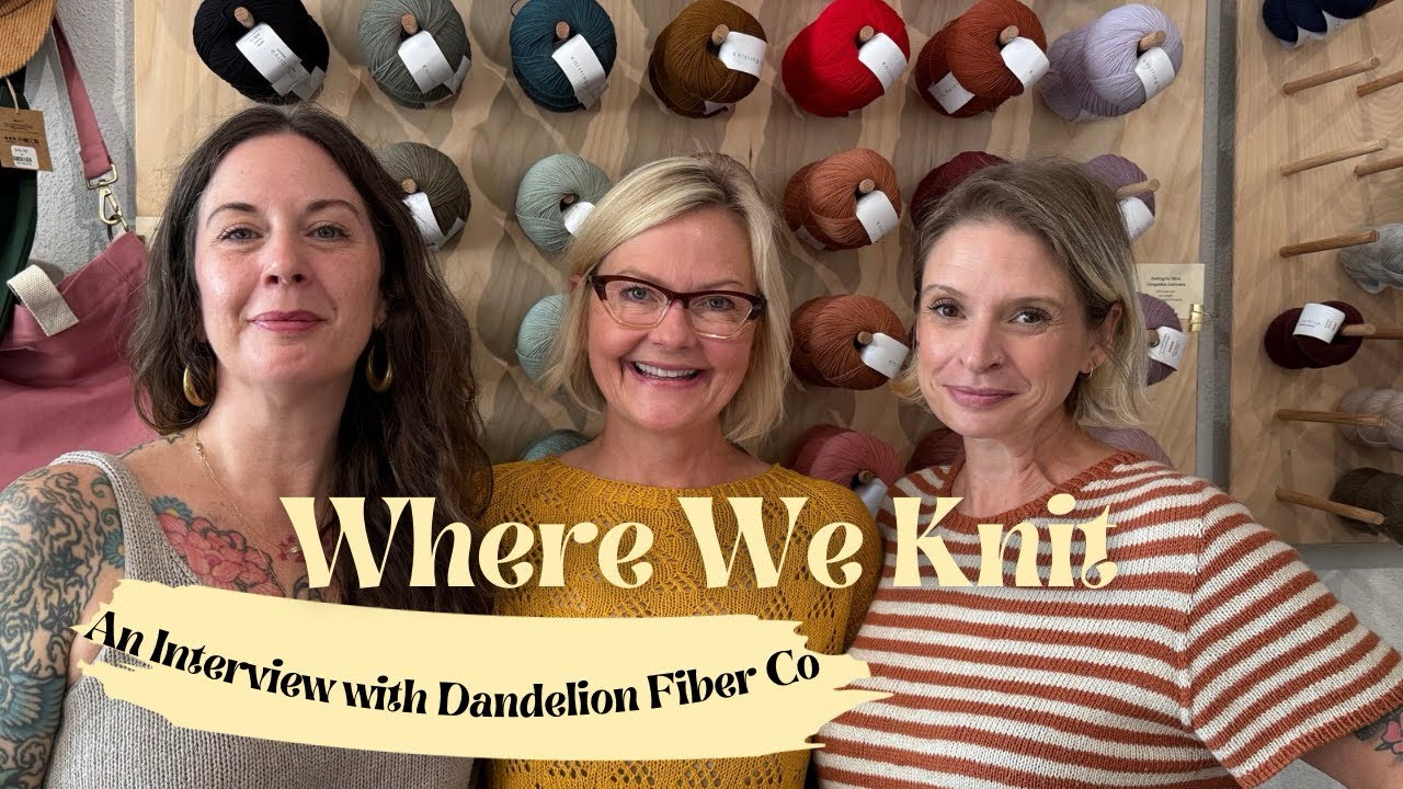 A Chat with Yarn Store Owners: Desert Island Yarns, Favorite Makes + More! | Knitting Podcast