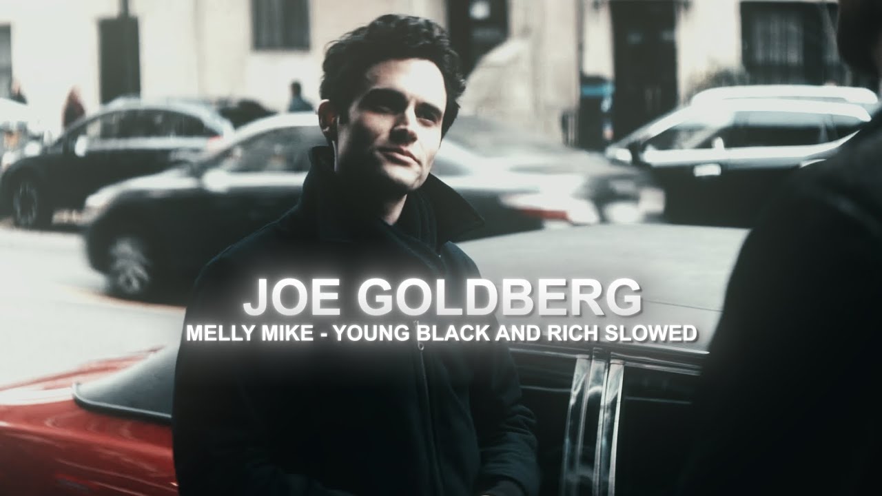 Joe Goldberg Edit | Melly Mike - Young, Black and Rich Slowed - YouTube