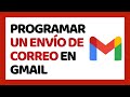 Cómo Programar un Envío de Correo en Gmail