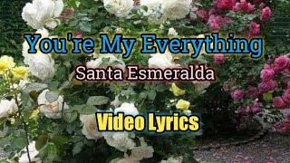 You're My Everything (Lyrics Video) - Santa Esmeralda