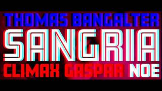 Thomas Bangalter (Daft Punk) - Sangria (Climax OST)