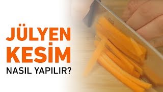 Jülyen Kesim Nasıl Yapılır? | Jülyen Doğrama Nedir?