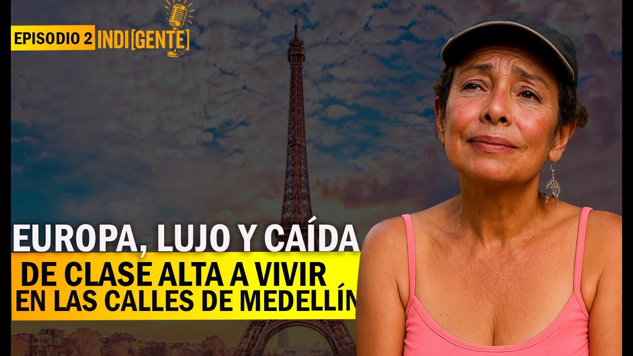 De vivir en Europa a terminar en las calles de Medellín - Epi 2