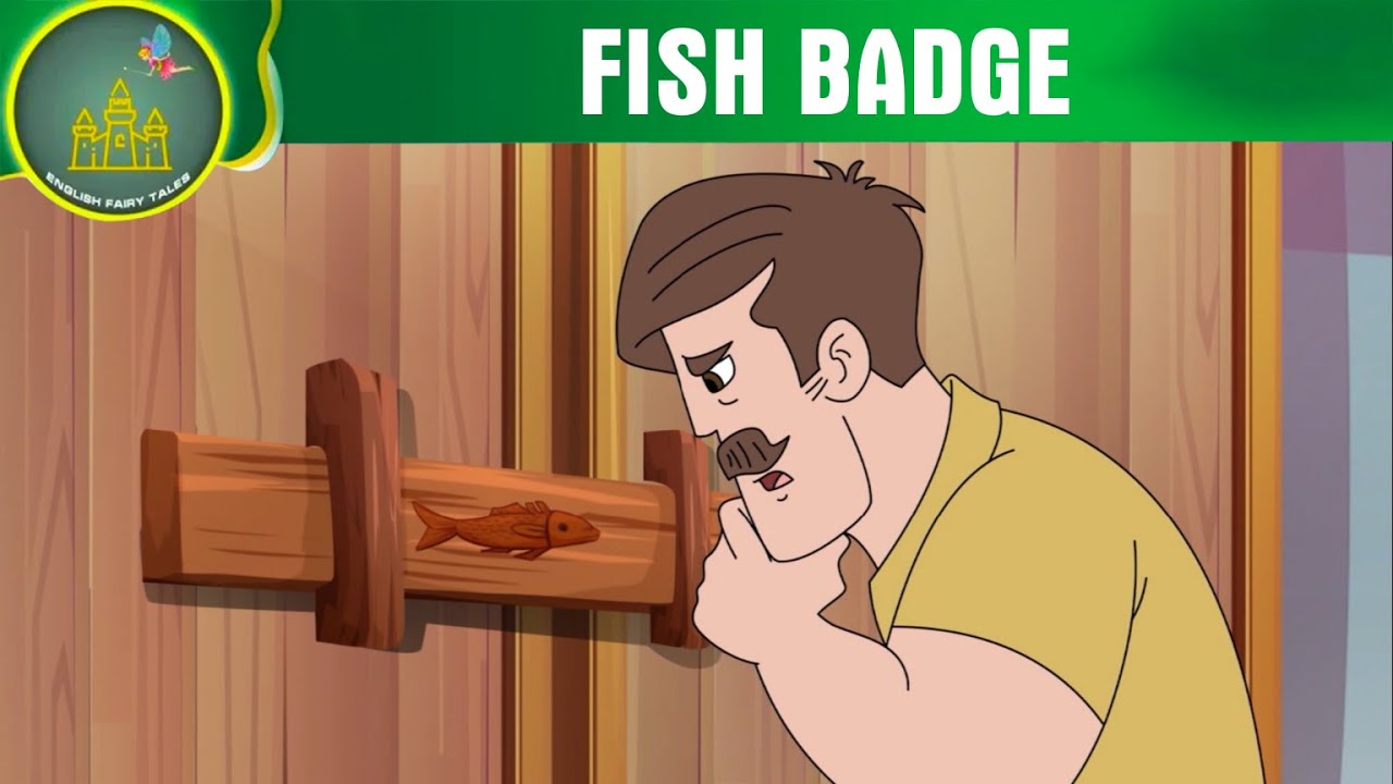 FISH BADGE | FAIRY TALES ANIMATION IN ENGLISH | ENGLISH FAIRY TALES