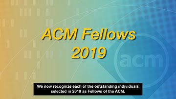 ACM Celebrates Recipients of the 2019 ACM Fellows