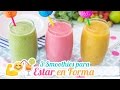 3 Smoothies para estar en forma | Bebidas saludables | Quiero Cupcakes!