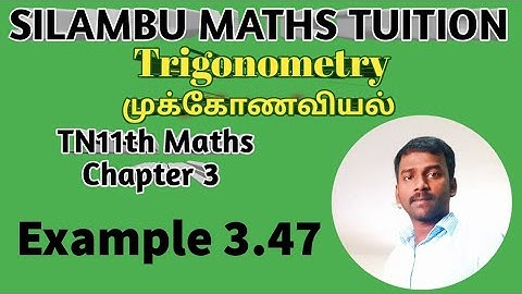 TN 11th maths|Example 3.47|Chapter 3|Trigonometry|Tamilnadu syllabus|11th maths in tamil