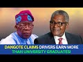 DANGOTE BOAST OF HIS TRUCK DRIVERS EARNING MORE THAT UNIVERSITY GRADUATES TO CREATE 24 000 JOBS
