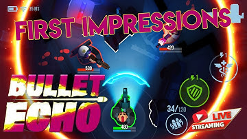 Bullet Echo First Impressions [Gameplay Walkthrough]