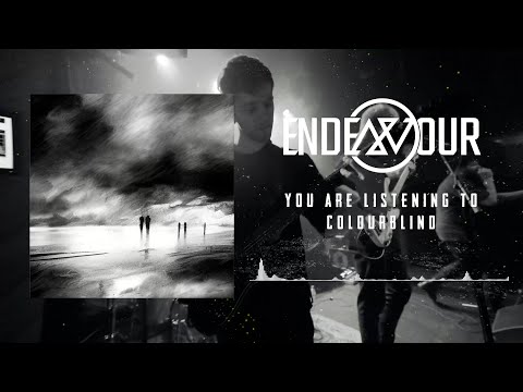 ENDEAVOUR - Colourblind (Visualizer)