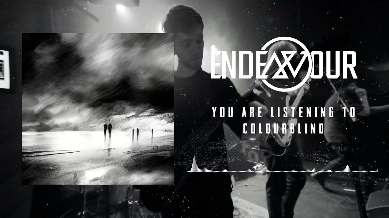 Watch Endeavour - Colourblind (Official Visualizer) on YouTube Watch Endeavour - Colourblind (Official Visualizer) on YouTube