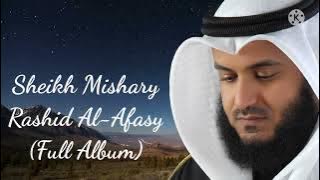 Sheikh Mishary Rashid Al-Afasy (Full Album) | الشيخ مشاري راشد العفاسي | Beautiful Nasheed