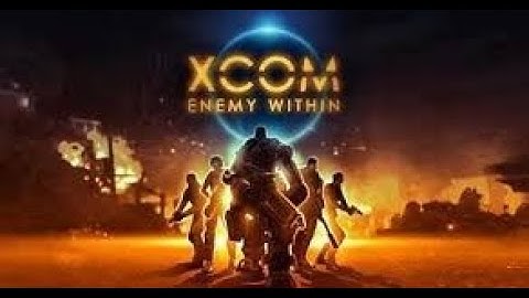 XCOM Enemy Within Episode: 16