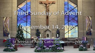 Third Sunday of Advent, St Teresa of Avila Catholic Community, Carson City, NV - Dec 14, 2025