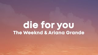 The Weeknd & Ariana Grande - Die For You (Lyrics)