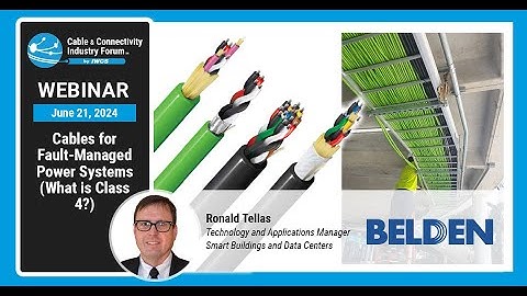Cabling for Fault-Managed Power Systems (What is Class 4?)