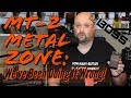 Boss MT-2 Metal Zone | We've Been Doing It Wrong!