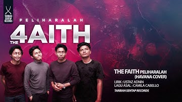 The4aith - Peliharalah ( Cover Havana - Camila Cabello )