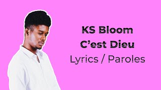 Ks Bloom | C'est Dieu | Paroles/Videos Lyrics