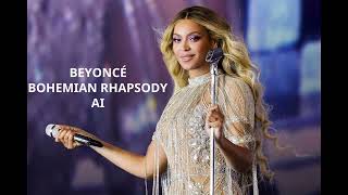 Beyoncé  Bohemian Rhapsody AI