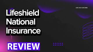 Lifeshield National Insurance review, pros and cons, legit, quote update 2024