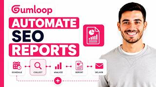 Full How To Automate Weekly SEO Reports Using Gumloop (Full Guide) Update