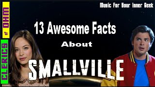 13 Awesome Facts About Smallville You Might Not Know | Superman TV Series Trivia