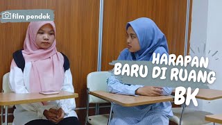 Film Pendek Harapan Baru di Ruang BK (PRAKTEK BIMBINGAN KONSELING)