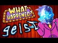 Geist - What Happened?