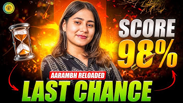 Last Chance to Score 98% | Aarambh Reloaded Batch 2025-26 💥 | Class 10th 2025-26 Batch🔥