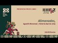 PRESENTACIÓN DE LIBRO Alimonados, de Agustín Monsreal y Victoria García Jolly