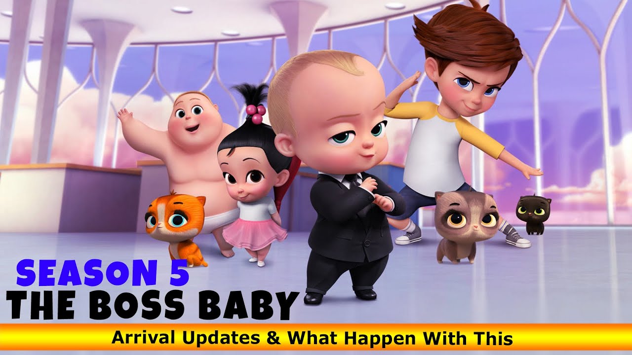 The Boss Baby Season 5 Arrival Updates \u0026 What Happen With This - Box Office  Release - YouTube