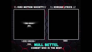 NULL BATTEL BETWEEN KUKI MOTION SOCIETY AND KOREAN LYRICS ☺️ COMENT WHO IS THE BEST GUYS 🥰