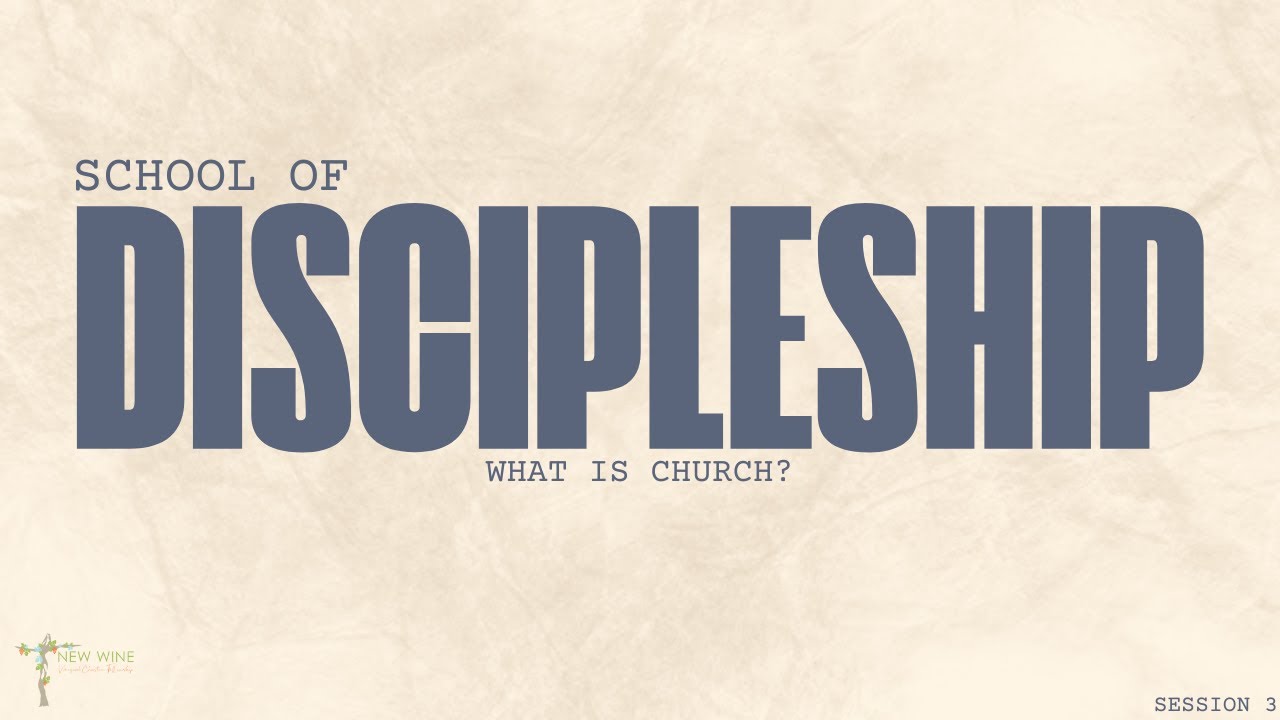 School of Discipleship Session 3 - YouTube