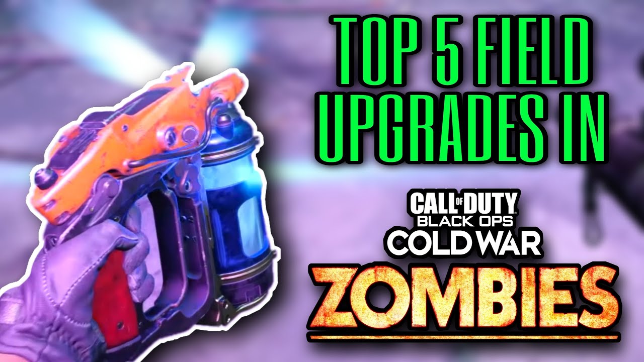 TOP 5 BEST FIELD UPGRADES IN BLACK OPS COLD WAR ZOMBIES!