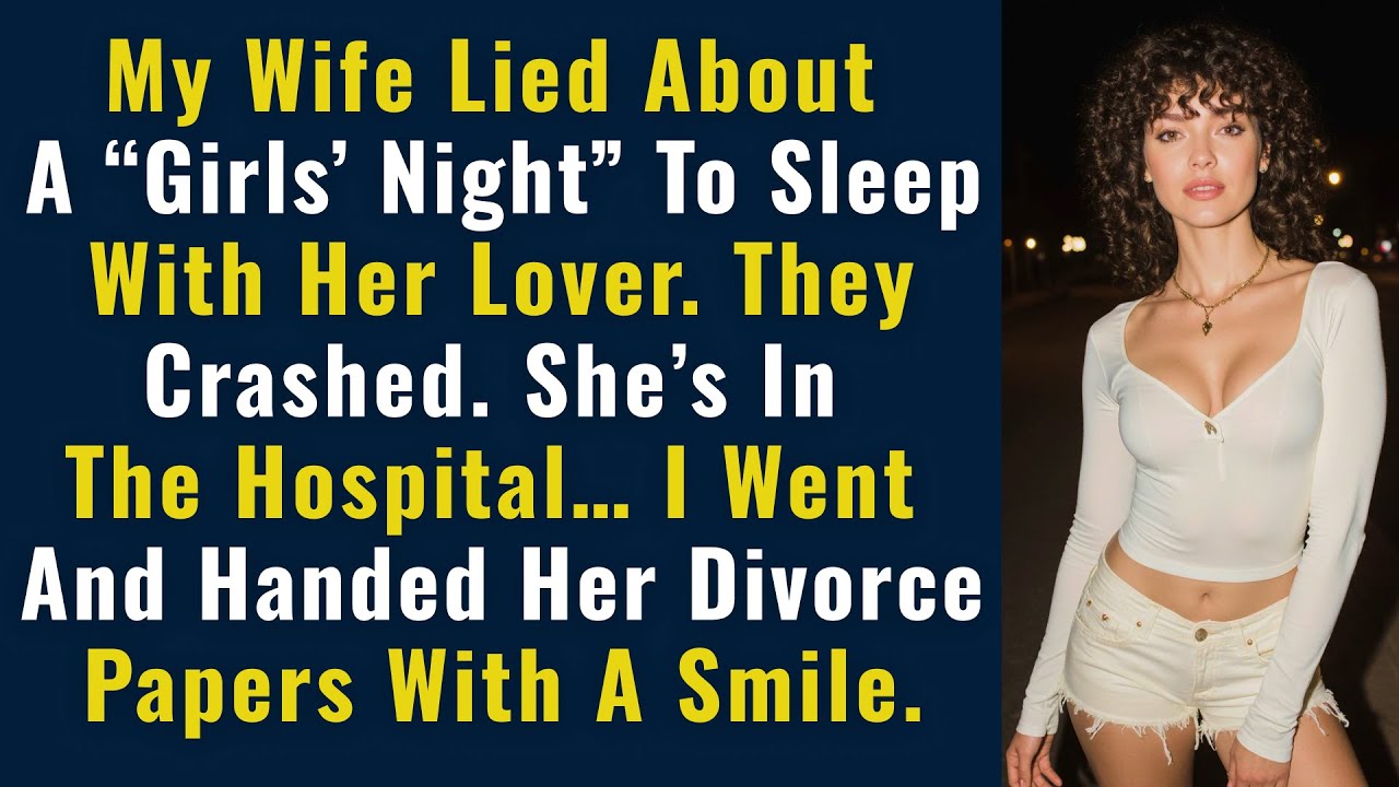 My Wife Lied About A “Girls’ Night” To Sleep With Her Lover. They Crashed. She’s In The Hospital…