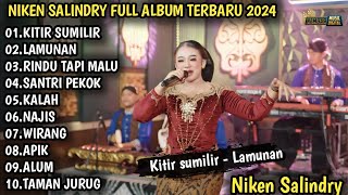 NIKEN SALINDRY FULL ALBUM 2024 | KITIR SUMILIR, LAMUNAN | NIKEN SALINDRY TERBARU