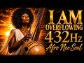The Universe Want You To Receive This | 432Hz Afro Neo Soul | Abundance Affirmation Song |