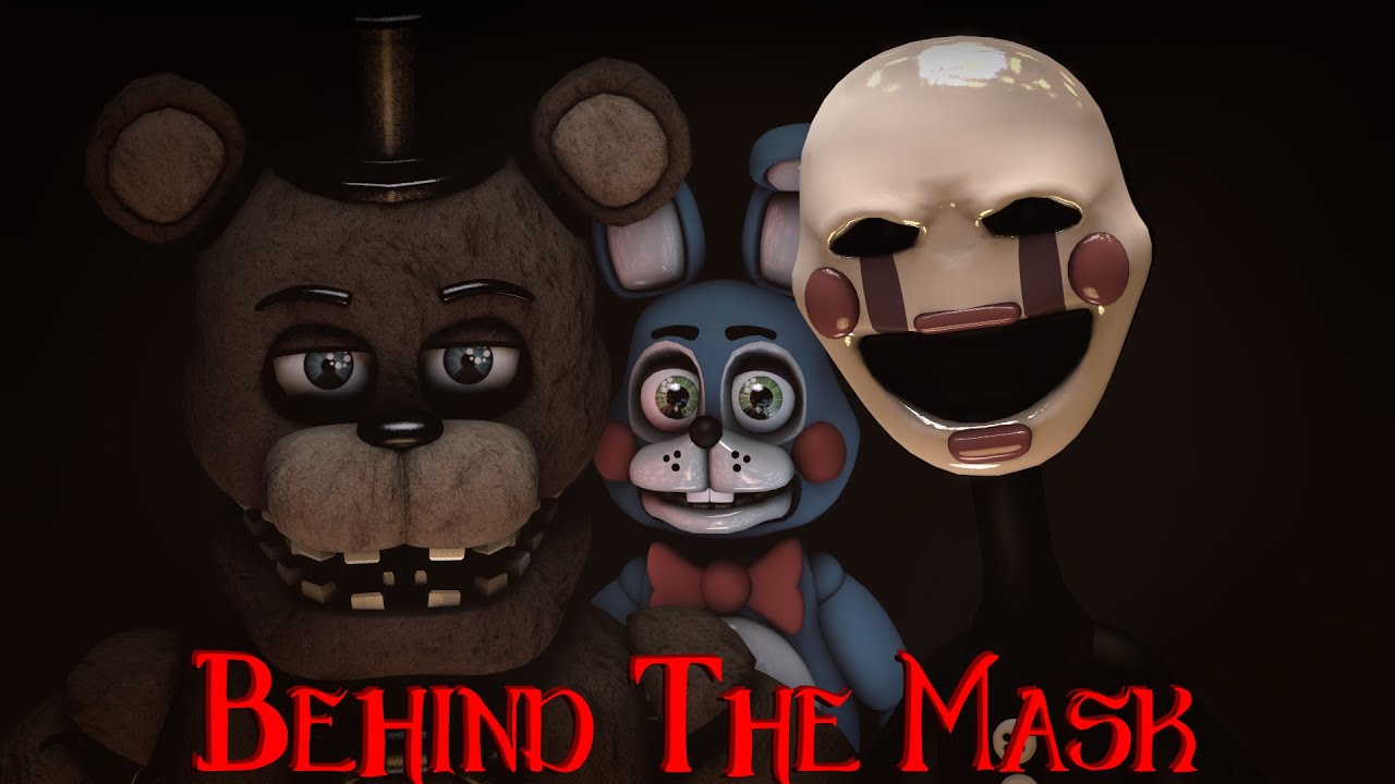 Behind The Mask: Five Nights At Freddy's