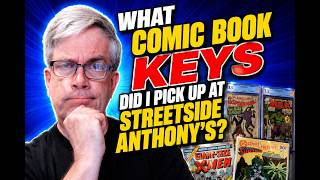 What Comic Book Keys DId I Pick Up at Streetside Anthony's?