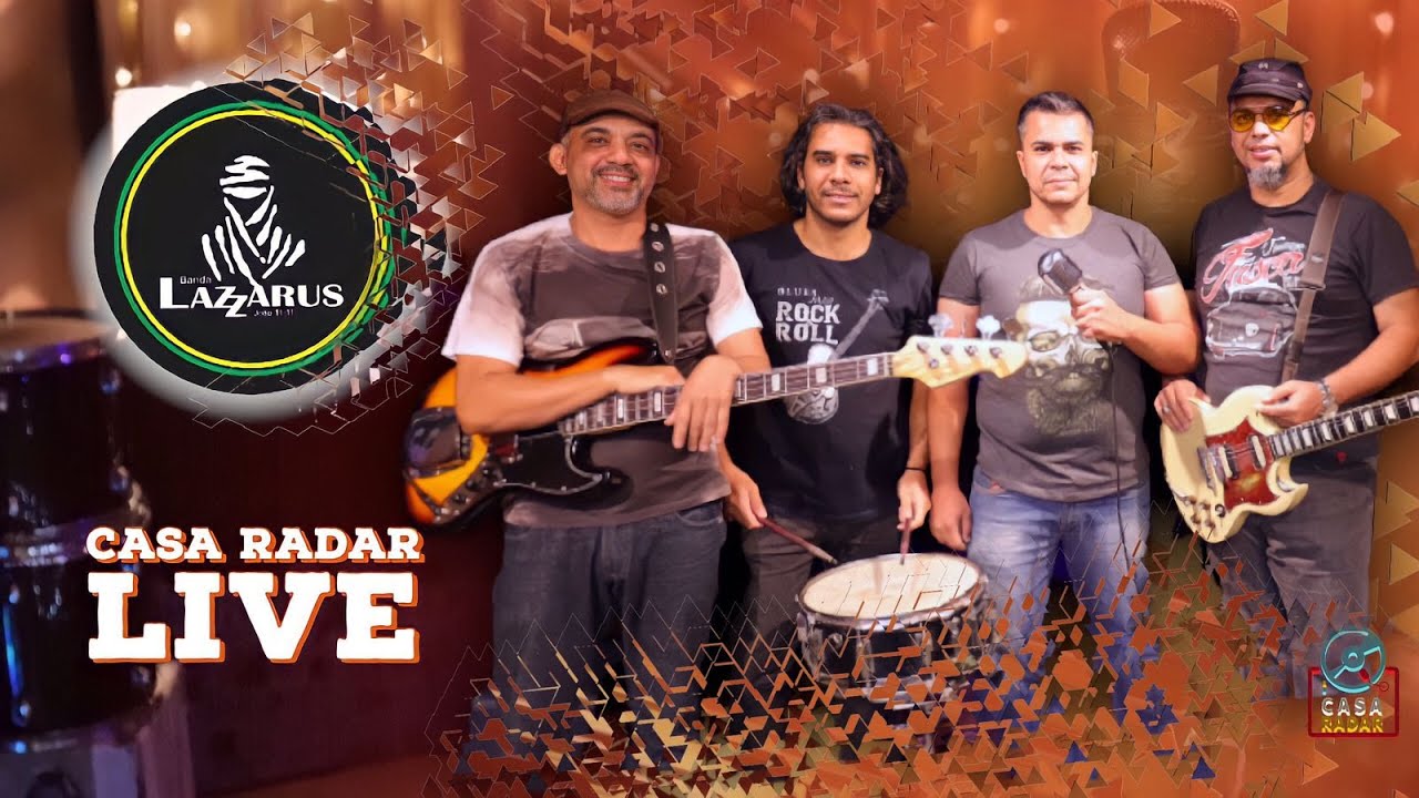 Casa Radar Live! Programa Extra com Banda Lazzarus