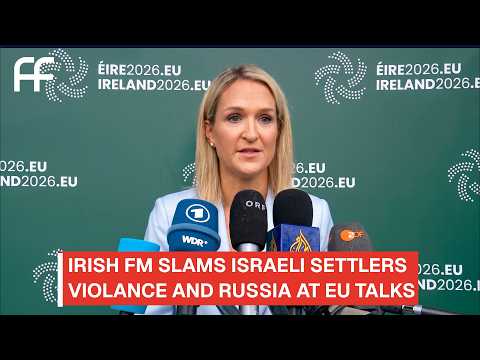 Irish FM Slams Israeli Settlement Expansion And Russia At EU Ministers Meeting | Factual Flow | AC1F