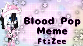 Blood pop meme | Gacha piggy | lazy |  Ft: Zee