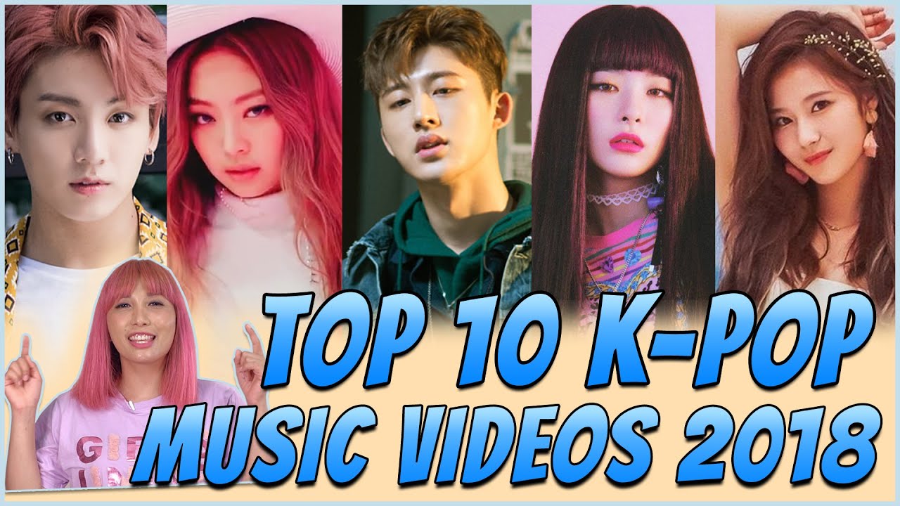 Most Popular Kpop Songs 2018