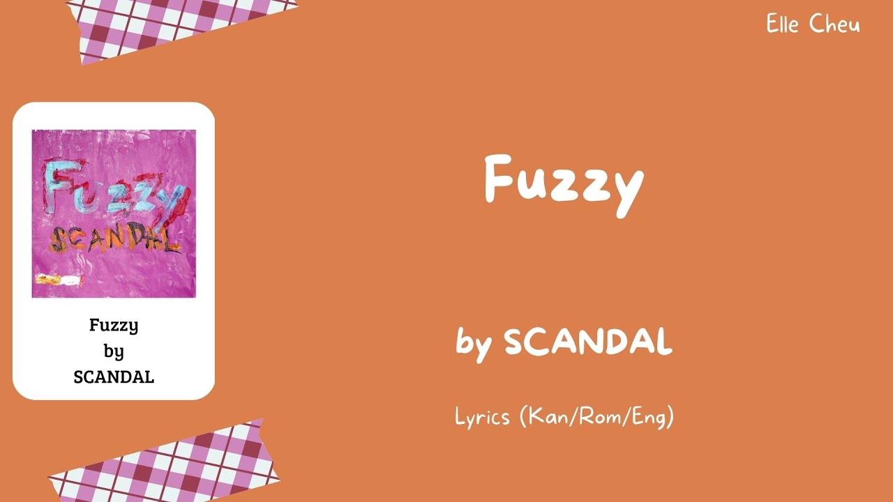 SCANDAL Fuzzy Lyrics Kan Rom Eng YouTube