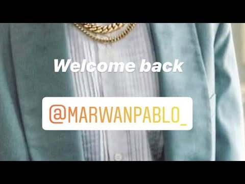 Welcome Back Marwan Pablo استوري من صديق بابلو و بيهنيه برجوعه