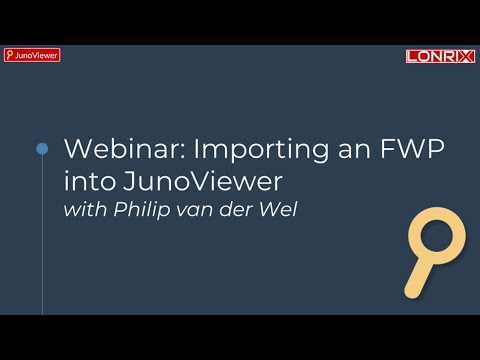 Webinar: Importing an FWP into JunoViewer