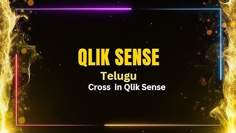 Qlik Sense Videos in Telugu | Cross Table in Qlik Sense